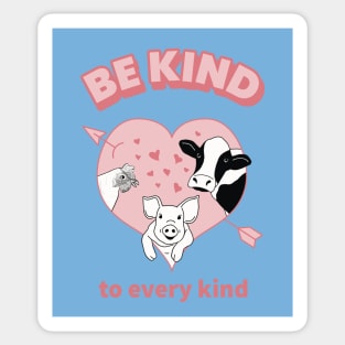 Be Kind to Every Kind quote with cute chicken, pig, and cow cartoons Sticker